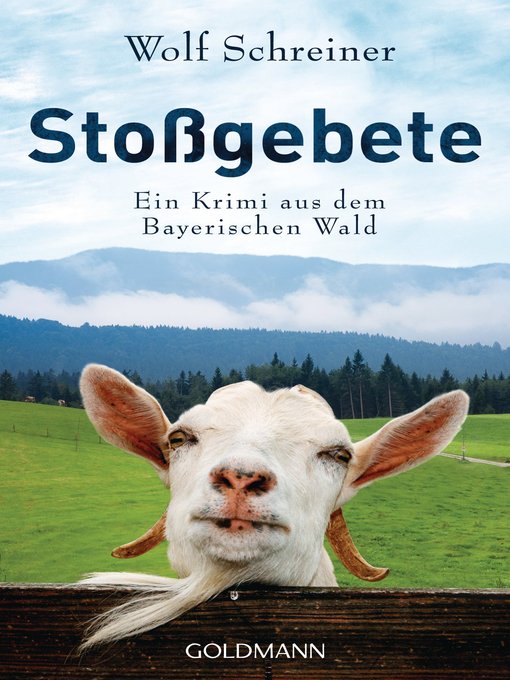 Titeldetails für Stoßgebete: Ein Krimi aus dem Bayerischen Wald nach Wolf Schreiner - Verfügbar